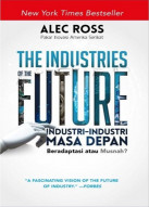 The industries of the future: Industri-industri masa depan = The industries of the future