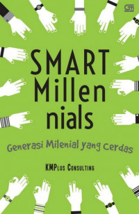 Smart Millennials : generasi milenial yang cerdas