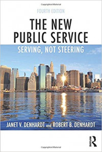 The New Public Service : serving, not steering