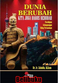 Dunia Berubah Kita Juga Harus Berubah : paradigma kelangsungan hidup perusahaan