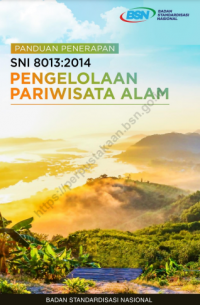 Panduan penerapan SNI 8013:2014 pengelolaan pariwisata alam