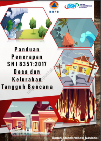 Panduan penerapan SNI 8357:2017 desa dan kelurahan tangguh bencana