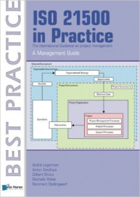 ISO 21500 in practice: A management guide: The international guideline for project management