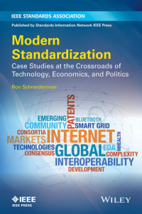 Modern standardization : Case studies at the crossroads of technology, economics and politics